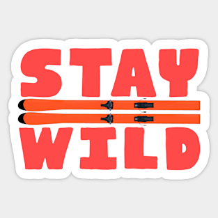 Stay Wild Sticker